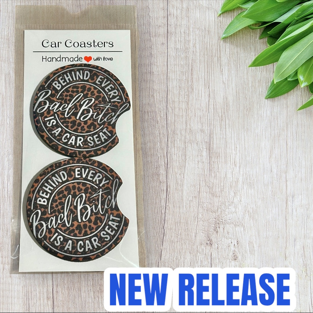 Behind every Bad Bitch is A Car seat Car Coasters set of Two