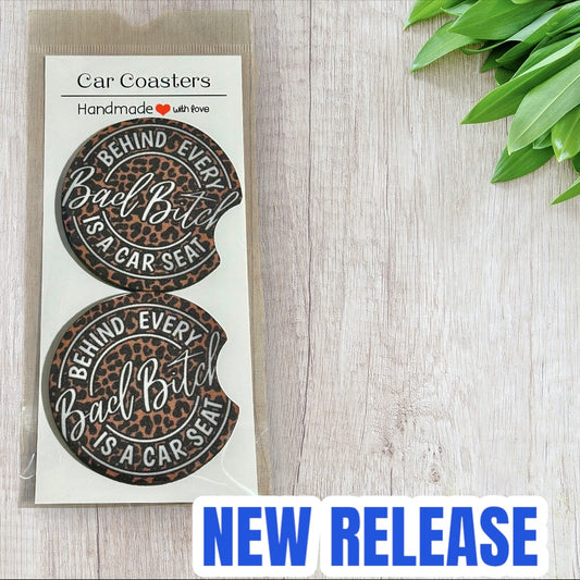Behind every Bad Bitch is A Car seat Car Coasters set of Two