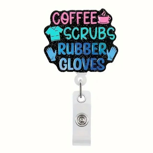 Coffee, Scrubs, Rubber Gloves, Retractable Badge Reel Holder