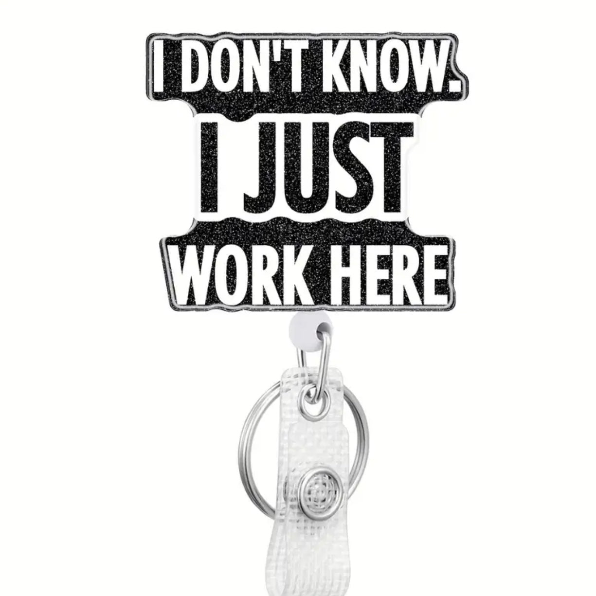 I Don’t Know. I just work Here, Retractable Badge Reel Holder