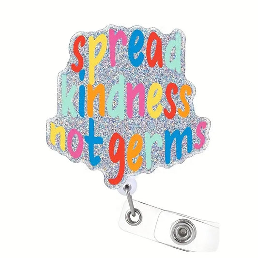 Spread Kindness Not Germs, Retractable Badge Reel Holder